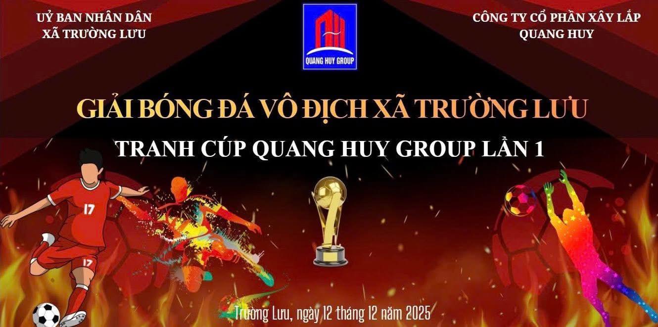 xã Trường Lưu phát động giải bóng đá tranh cúp Quang Huy group lần thứ I 